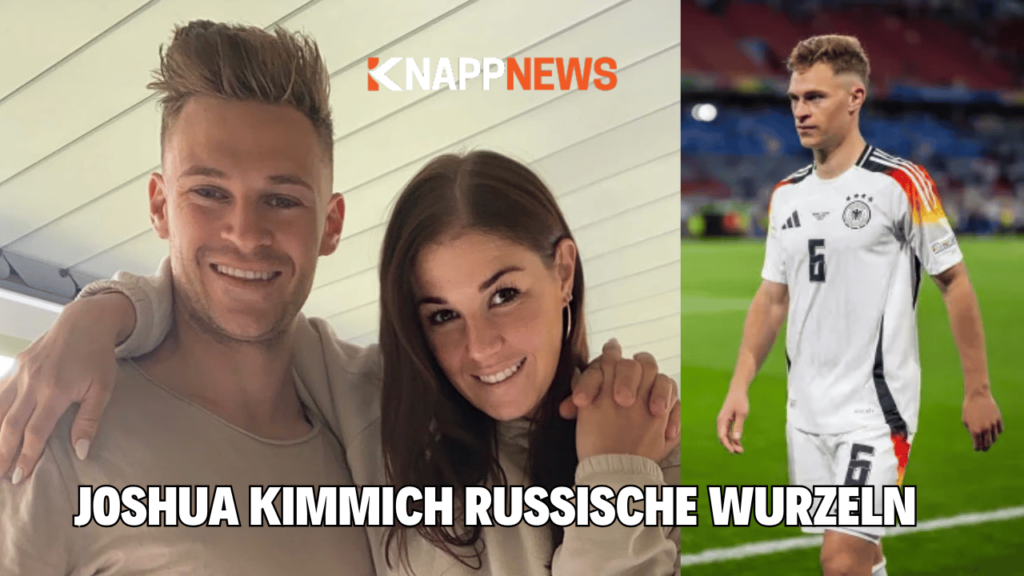 Joshua Kimmich russische Wurzeln